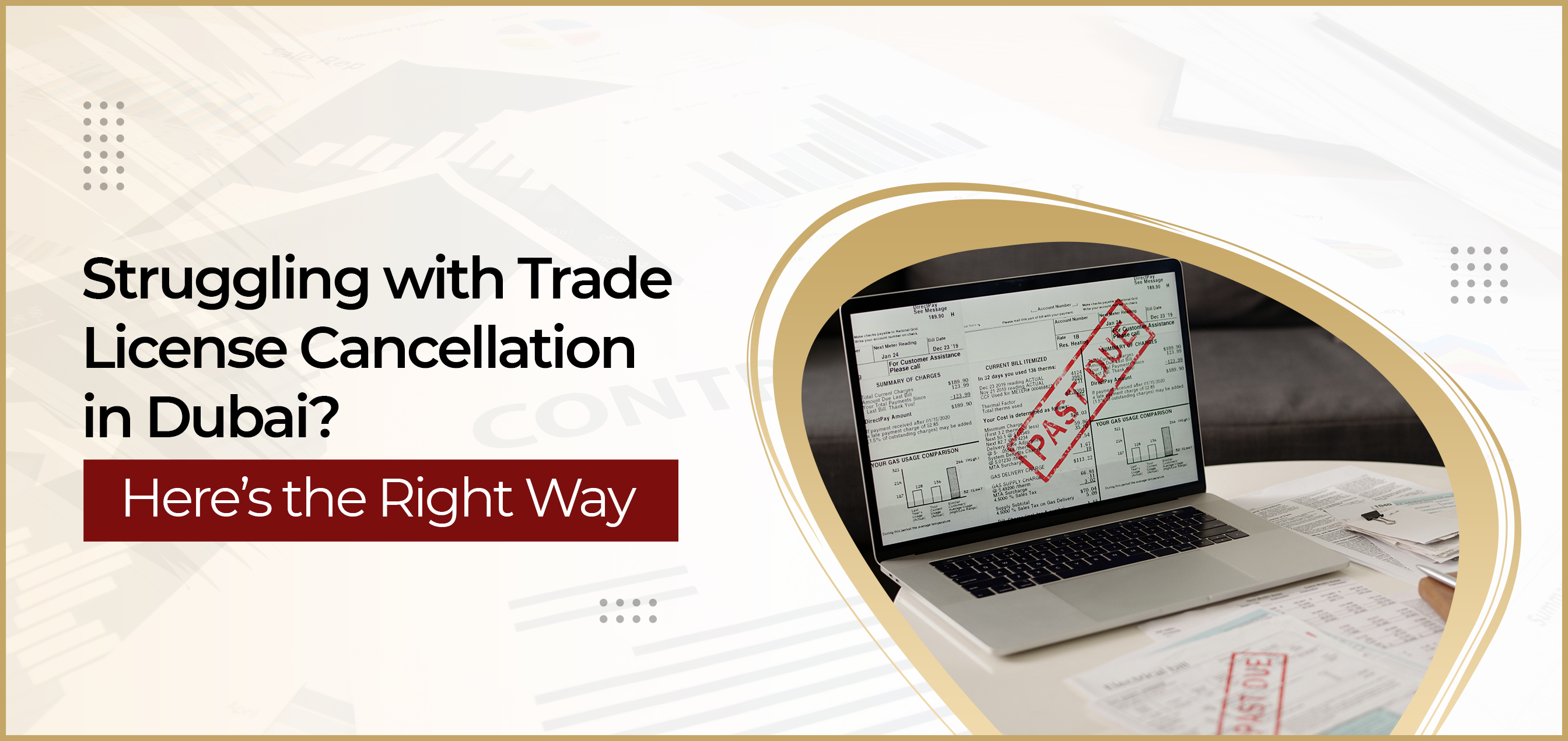 Struggling with Trade License Cancellation in Dubai? Here’s the Right Way